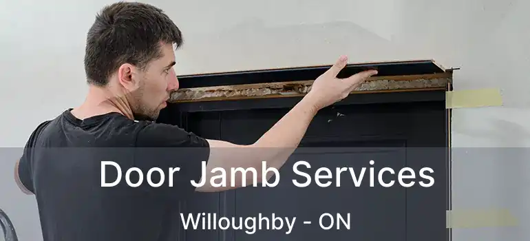  Door Jamb Services Willoughby - ON