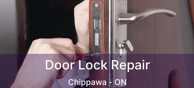  Door Lock Repair Chippawa - ON