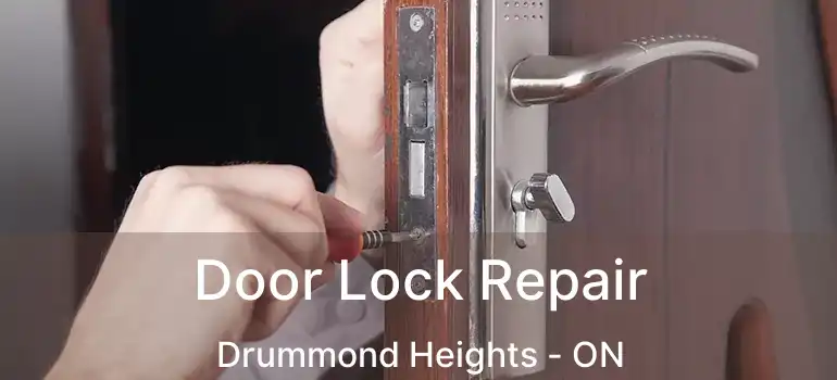  Door Lock Repair Drummond Heights - ON