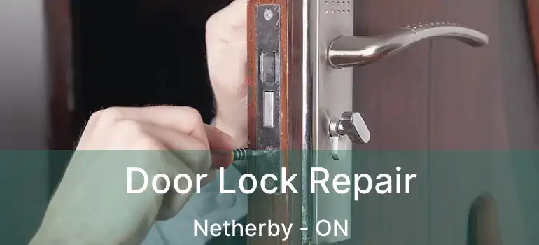  Door Lock Repair Netherby - ON