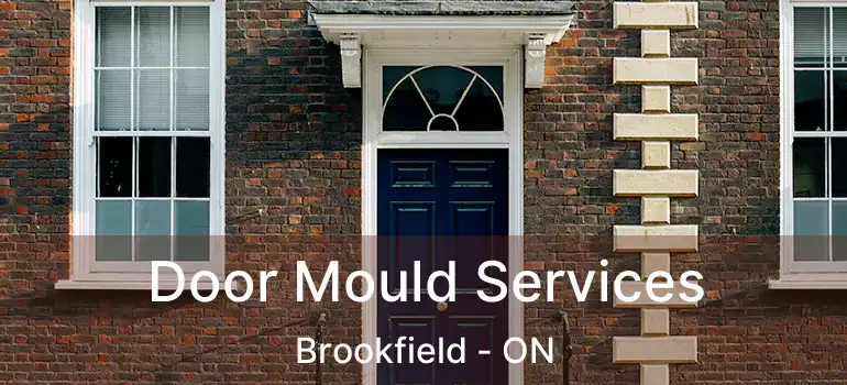  Door Mould Services Brookfield - ON