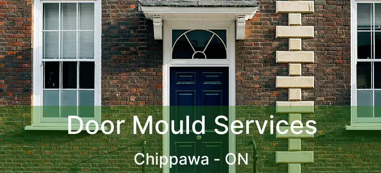  Door Mould Services Chippawa - ON