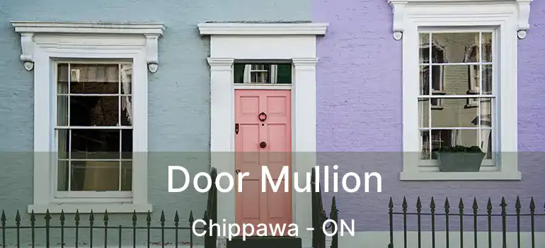  Door Mullion Chippawa - ON