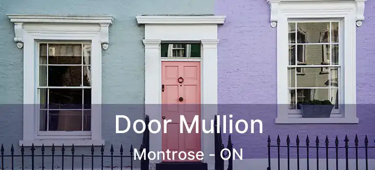  Door Mullion Montrose - ON