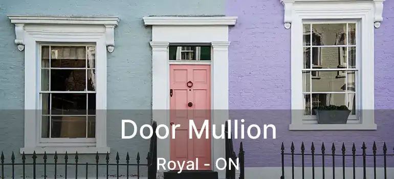  Door Mullion Royal - ON