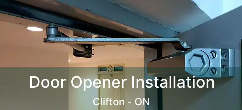  Door Opener Installation Clifton - ON