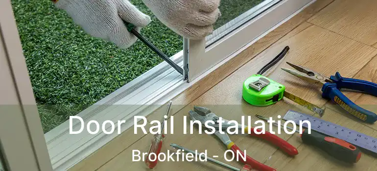  Door Rail Installation Brookfield - ON