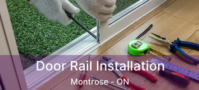  Door Rail Installation Montrose - ON