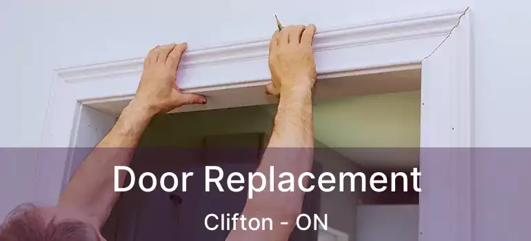  Door Replacement Clifton - ON