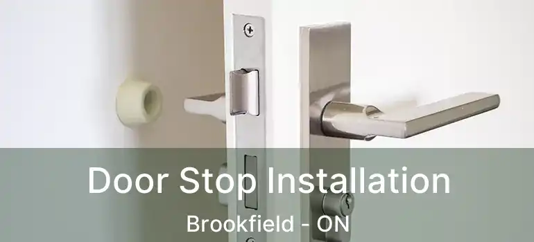  Door Stop Installation Brookfield - ON