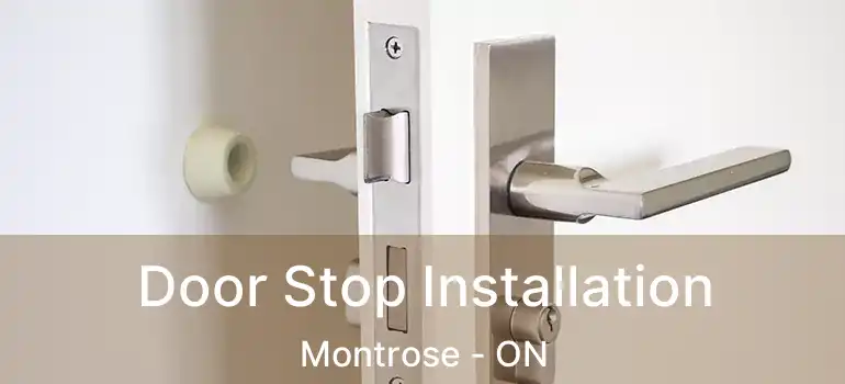  Door Stop Installation Montrose - ON