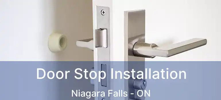  Door Stop Installation Niagara Falls - ON