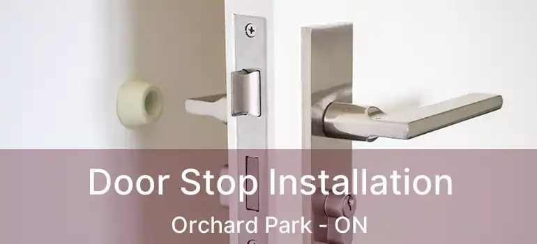  Door Stop Installation Orchard Park - ON