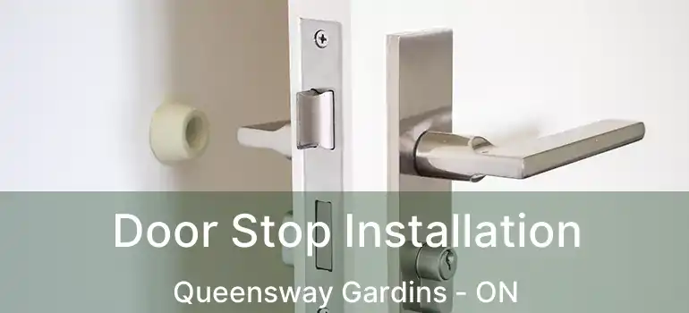  Door Stop Installation Queensway Gardins - ON