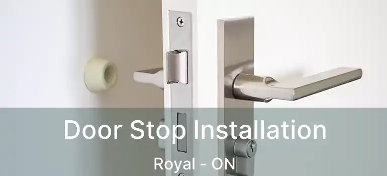  Door Stop Installation Royal - ON