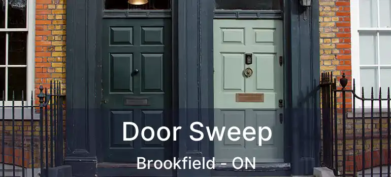  Door Sweep Brookfield - ON