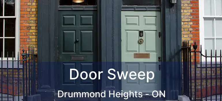  Door Sweep Drummond Heights - ON