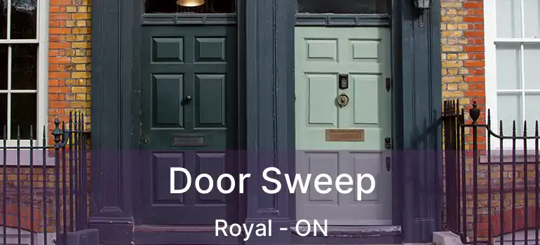  Door Sweep Royal - ON