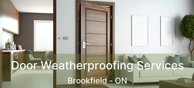  Door Weatherproofing Services Brookfield - ON