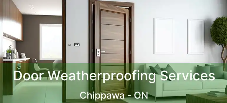  Door Weatherproofing Services Chippawa - ON