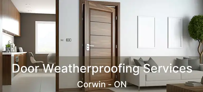  Door Weatherproofing Services Corwin - ON