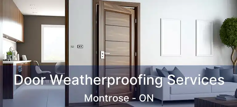  Door Weatherproofing Services Montrose - ON