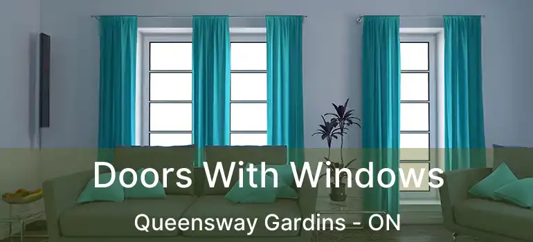  Doors With Windows Queensway Gardins - ON