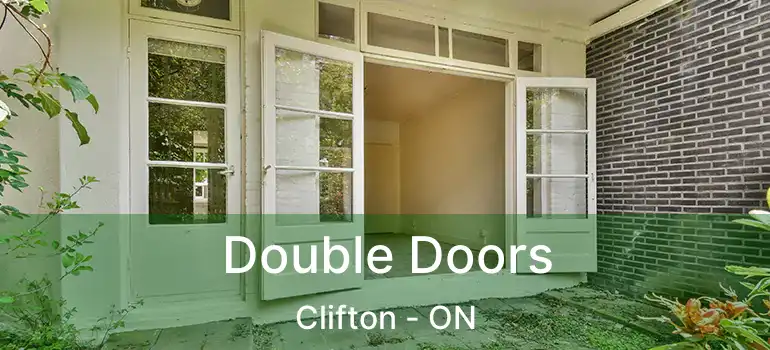  Double Doors Clifton - ON