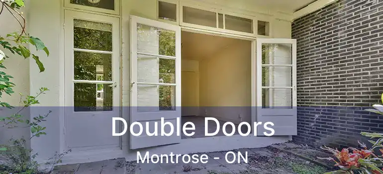  Double Doors Montrose - ON