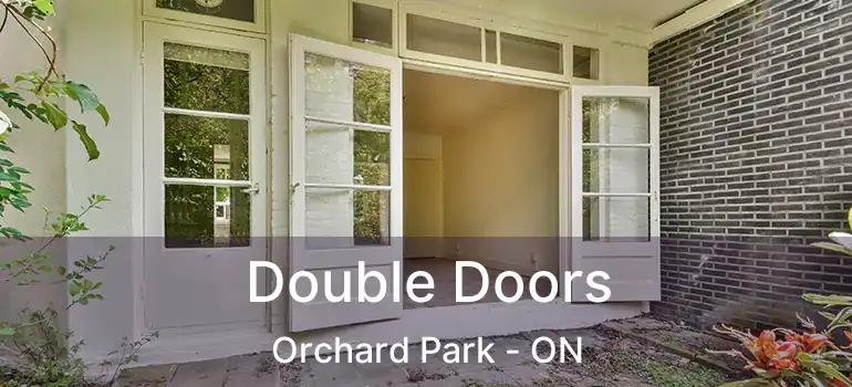  Double Doors Orchard Park - ON