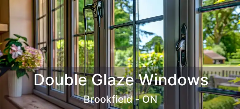  Double Glaze Windows Brookfield - ON