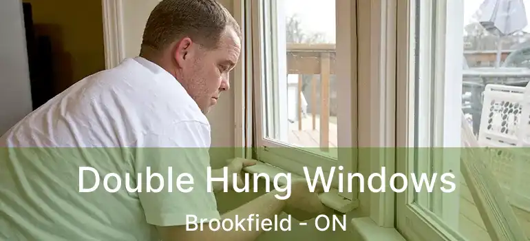  Double Hung Windows Brookfield - ON