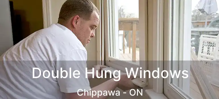  Double Hung Windows Chippawa - ON