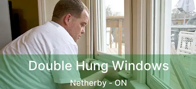  Double Hung Windows Netherby - ON