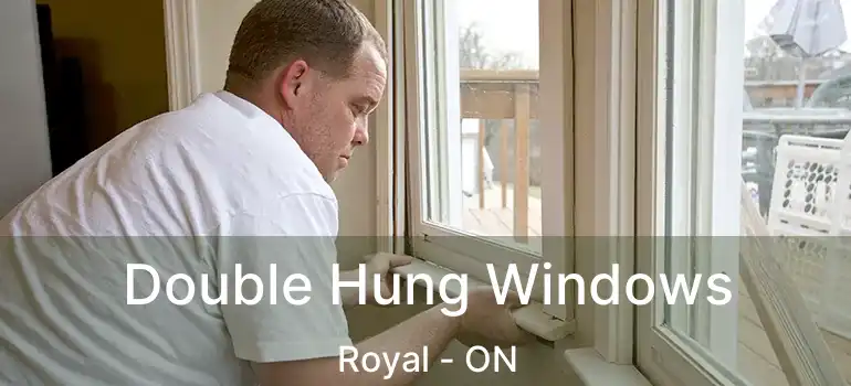  Double Hung Windows Royal - ON