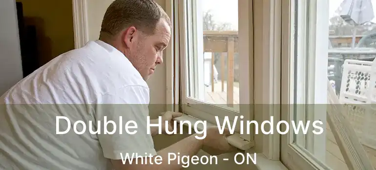  Double Hung Windows White Pigeon - ON