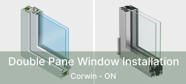  Double Pane Window Installation Corwin - ON