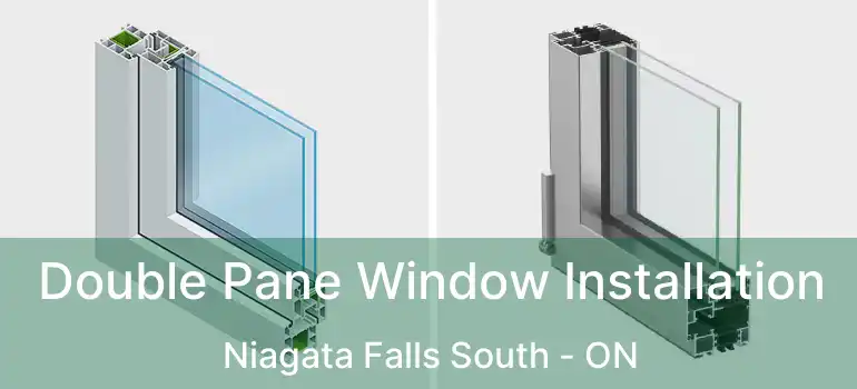  Double Pane Window Installation Niagata Falls South - ON