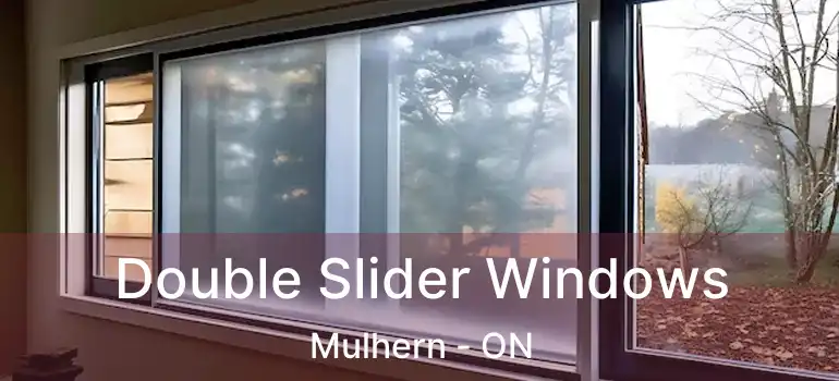  Double Slider Windows Mulhern - ON