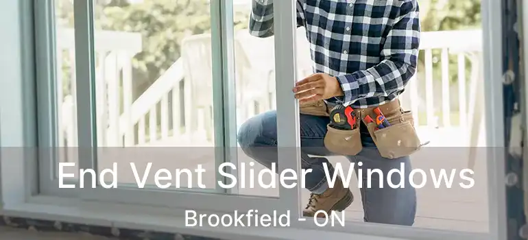  End Vent Slider Windows Brookfield - ON