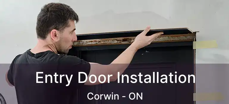  Entry Door Installation Corwin - ON