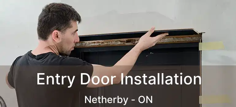  Entry Door Installation Netherby - ON