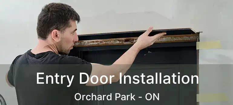  Entry Door Installation Orchard Park - ON