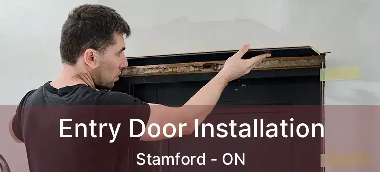  Entry Door Installation Stamford - ON