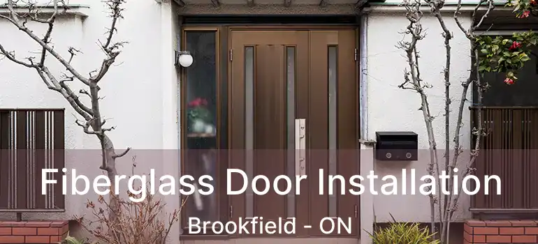  Fiberglass Door Installation Brookfield - ON