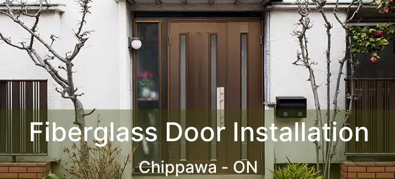  Fiberglass Door Installation Chippawa - ON