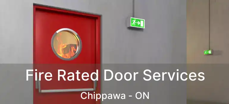  Fire Rated Door Services Chippawa - ON