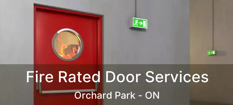  Fire Rated Door Services Orchard Park - ON