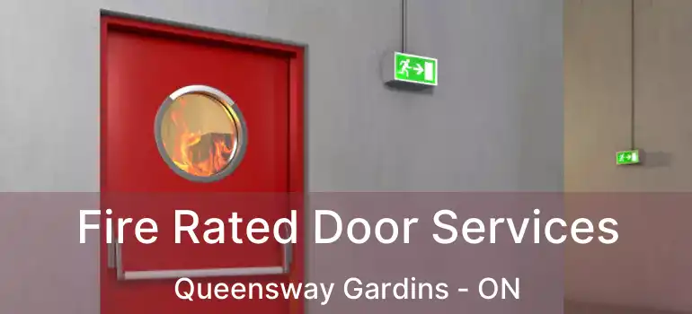  Fire Rated Door Services Queensway Gardins - ON