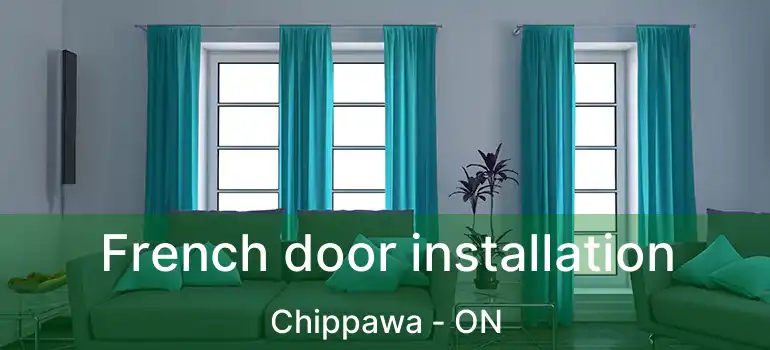  French door installation Chippawa - ON